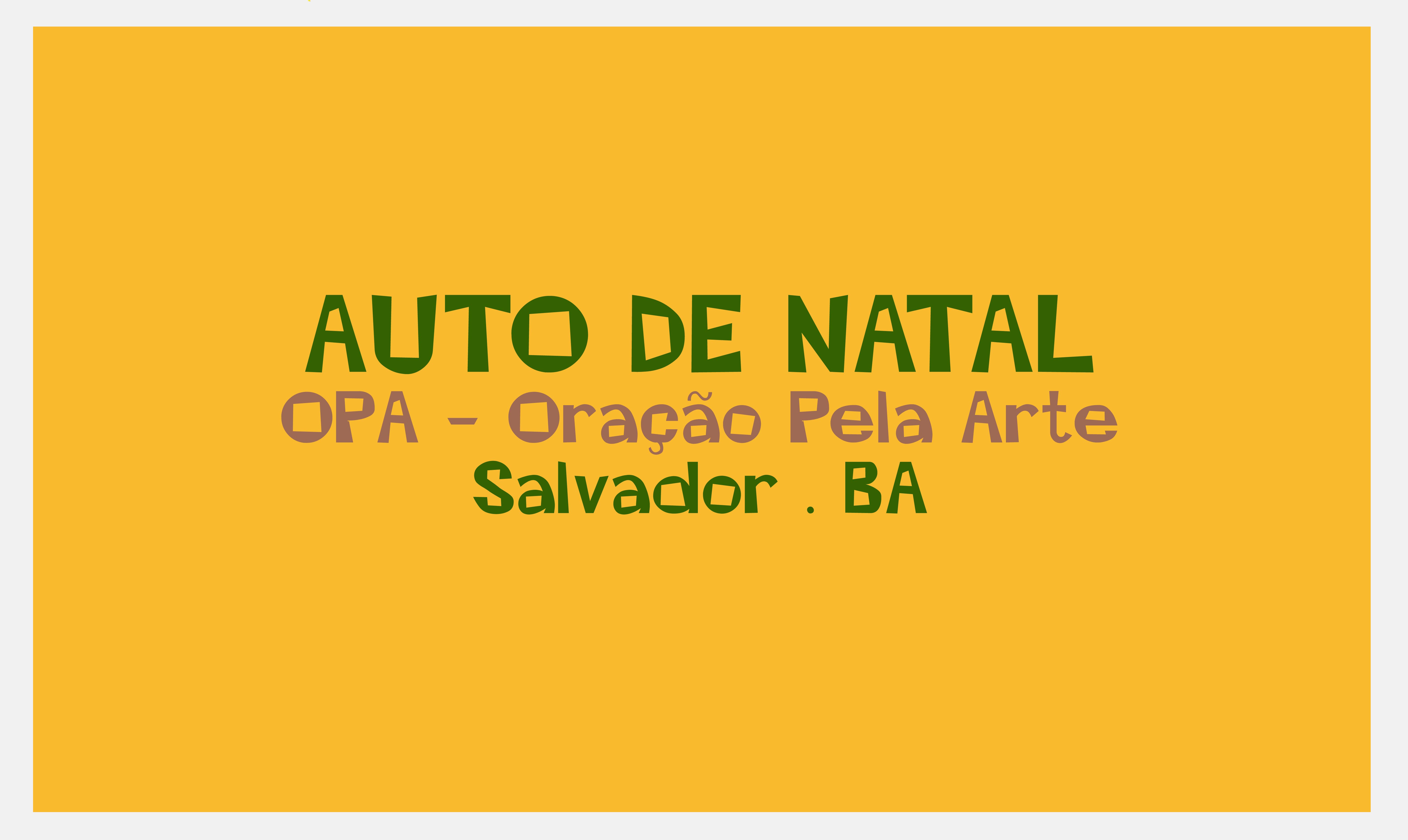 AUTO DE NATAL - OPA SALVADOR - 2017